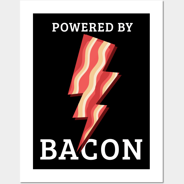 Powered by Bacon T Shirt Funny Food Love Apparel Sarcastic Saying Gift Wall Art by Essinet